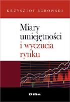 Okładka książki Miary umiejętności i wyczucia rynku