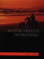Okładka książki Motocyklista doskonały