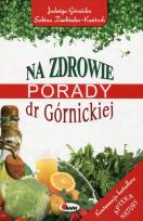 Okładka książki Na zdrowie. Porady dr Górnickiej
