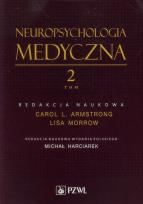 Okładka książki Neuropsychologia medyczna. Tom 2