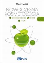 Okładka książki Nowoczesna kosmetologia T.1 Detoksykacja, dieta..