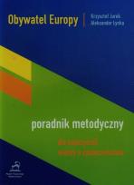 Okładka książki Obywatel Europy Poradnik metodyczny dla nauczycieli wiedzy o społeczeństwie