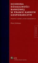 Okładka książki Ochrona działalności bankowej w prawie karnym gospodarczym