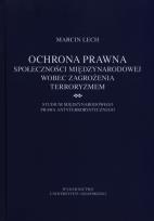 Okładka książki Ochrona prawna społeczności międzynarodowej wobec zagrożenia terroryzmem