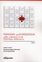 Okładka książki Pedagogika wczesnoszkolna wobec zmieniających się kontekstów społecznych Tom 1