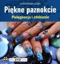 Okładka książki Piękne paznokcie Pielęgnacja i zdobienie