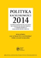 Okładka książki Polityka rachunkowości 2014 z komentarzem do planu kont dla jednostek budżetowych i samorządowych