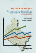 Opakowanie Polityka społeczna i jej wpływ na rozwój gospodarczy województwa wielkopolskiego