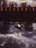 Okładka książki Polska Wschodnia Eastern Poland