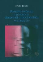 Okładka książki Postawa twórcza a percepcja ekspresji emocjonalnej w muzyce