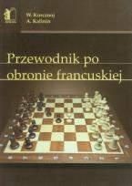 Okładka książki Przewodnik po obronie francuskiej