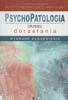Opakowanie Psychopatologia okresu dorastania wybrane zagadnienia