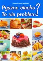 Okładka książki Pyszne ciacho? To nie problem!