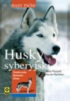 Okładka książki Rasy psów - Husky syberyjski. Charakterystyka...