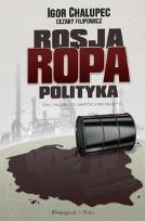 Okładka książki Rosja, Ropa, Polityka, czyli o najw.inw. PKN ORLEN