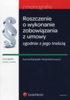Okładka książki Roszczenie o wykonanie zobowiązania z umowy zgodnie z jego treścią