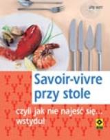 Okładka książki Savoir-vivre przy stole czyli jak nie najeść... RM