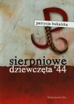 Okładka książki Sierpniowe dziewczęta 44