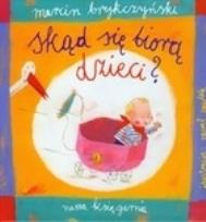 Okładka książki Skąd się biorą dzieci?