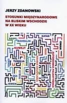 Okładka książki Stosunki międzynarodowe na Bliskim Wschodzie w XX wieku