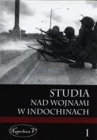 Okładka książki Studia nad wojnami w Indochinach Tom 1