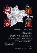 Okładka książki Szlakiem rodów rycerskich dawnego Mazowsza XV-XVI
