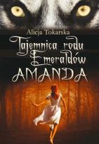 Okładka książki Tajemnica rodu Emeraldów. Amanda