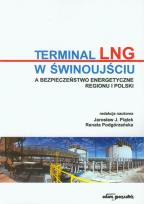 Opakowanie Terminal LNG w Świnoujściu a bezpieczeństwo energetyczne regionu i Polski
