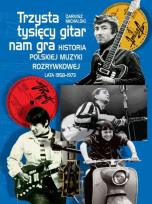 Okładka książki Trzysta tysięcy gitar nam gra