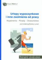Okładka książki Urlopy wypoczynkowe i inne zwolnienia od pracy Wyjaśnienia Porady Orzecznictwo