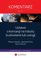 Okładka książki Ustawa o koncesji na roboty budowlane lub usługi Komentarz
