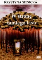 Okładka książki W stronę tamtego lasu