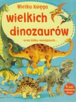 Okładka książki Wielka księga wielkich dinozaurów...