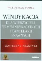 Okładka książki Windykacja dla wierzycieli, firm windykacyjnych i kancelarii prawnych