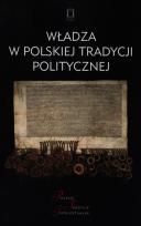 Okładka książki Władza w polskiej tradycji politycznej