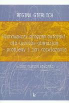 Okładka książki Wychowawczy program autorski dla uczniów gimnazjum - problemy i ich rozwiązania klasa humanistyczna