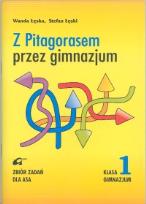 Okładka książki Z Pitagorasem przez gimnazjum 1 Zbiór zadań dla Asa