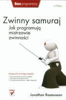 Okładka książki Zwinny samuraj. Jak programują mistrzowie...