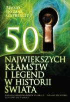 Okładka książki 50 największych kłamstw i legend w historii świata