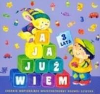 Okładka książki A ja już wiem - 3 lata