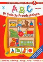 Okładka książki ABC w świecie przedszkolaka A/5 (3) LIWONA