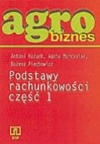 Okładka książki Agrobiznes. Podstawy rachunkowości. Część 1