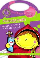 Okładka książki Akademia Zabaw Przedszkolaka Poznaję bajki