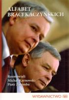Okładka książki Alfabet braci Kaczyńskich