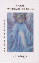 Okładka książki Aniol w poezji Polskiej. Antologia