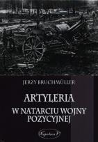 Okładka książki Artyleria w natarciu wojny pozycyjnej