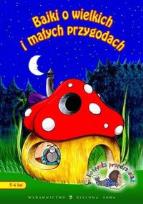 Okładka książki Bajki o wielkich i małych przygodach