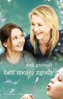 Okładka książki Bez mojej zgody - Jodi Picoult (wersja filmowa)