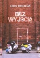 Okładka książki Bez wyjścia - Chris Bohjalian