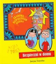 Okładka książki Bezpieczni w domu Akademia bezpiecznego dziecka